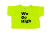 We Go High - Neon Adult Crop