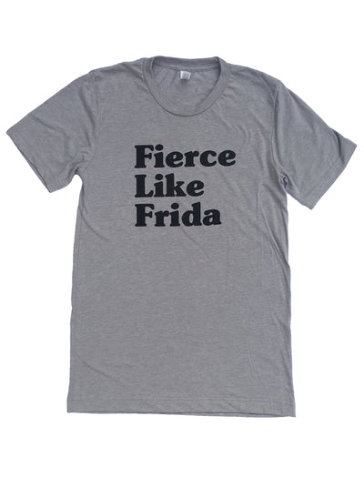 Adult Fierce Like Frida T-shirt- Lt. Gray