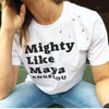 Adult Mighty Like Maya Angelou T-shirt